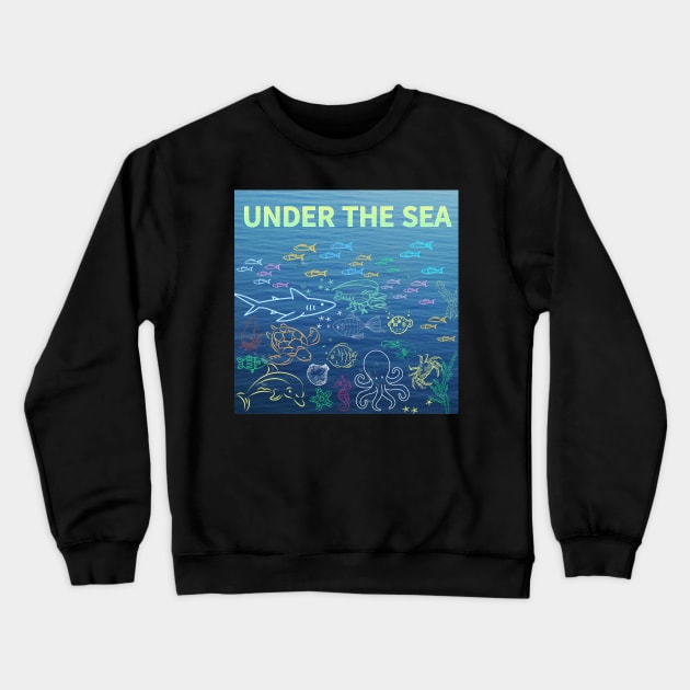 under the sea,blue sea,sea creatures,Turtle, puffer fish, starfish, shrimp, shark, tropical fish, sea horse, seaweed, sardines, squid, crabs, clams Crewneck Sweatshirt by zzzozzo